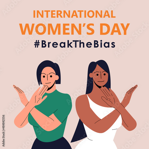 Poster with two women with their arms crossed. International women’s day. 8th march. Break The Bias campaign. Vector illustration in flat style for banner, social networks. Eps 10.