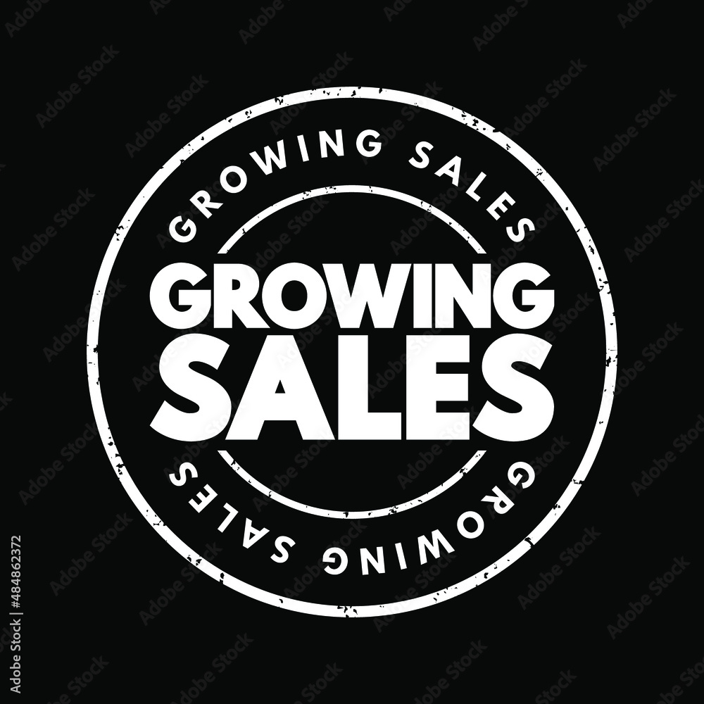 Growing Sales text stamp, business concept background