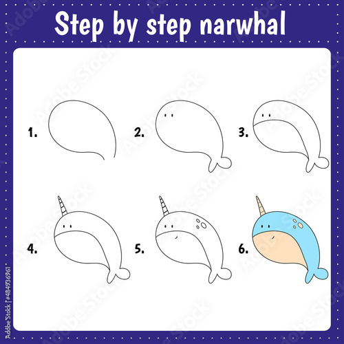 Drawing lesson for children. How draw narwhal. Drawing tutorial with funny animal. Step by step repeats the picture. Kids activity art page for book. Vector illustration.