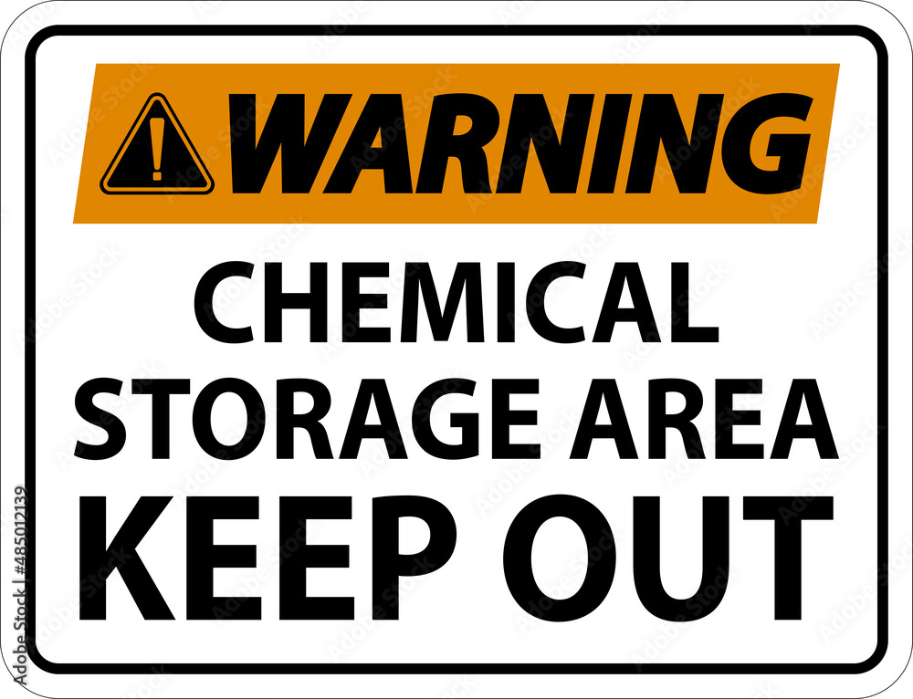 Fototapeta premium Warning Label Chemical Storage Area Keep Out Sign