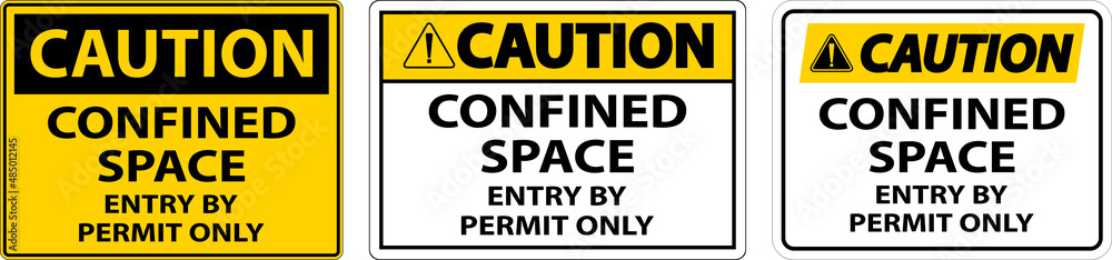 Caution Confined Space Entry By Permit Only Sign