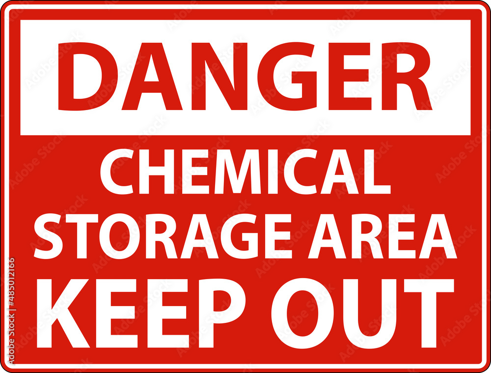 Danger Label Chemical Storage Area Keep Out Sign Danger Label Chemical Storage Area Keep Out Sign