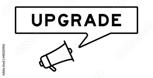 Megaphone icon with speech bubble in word upgrade on white background