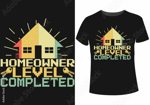 Homeowner level completed t-shirt design for homeowners