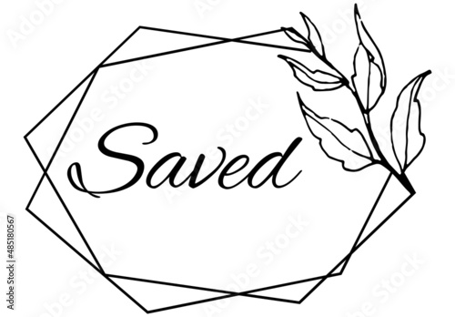 Saved, the believer in Christ