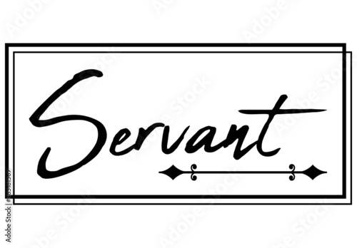 Servant, the believer in Christ