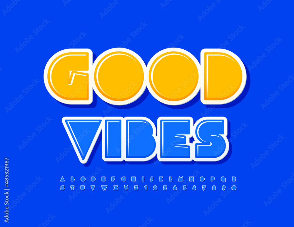 Vector positive card Good Vibes. Blue unique Font. Bright shiny Alphabet Letters and Numbers set Vector positive card Good Vibes. Blue unique Font. Bright shiny Alphabet Letters and Numbers set