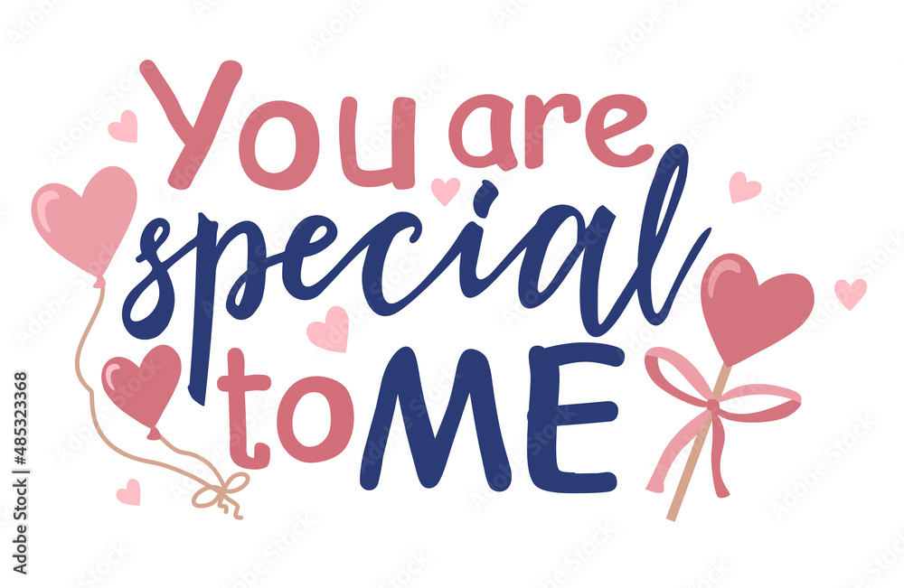 You are special to me. Hand drawn lettering. Handwritten quote and hearts. Isolated lettering vector illustration. Special letter quote. Valentines Day love card.