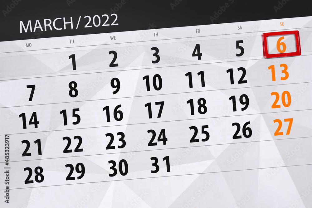 Obraz premium Calendar planner for the month march 2022, deadline day, 6, sunday