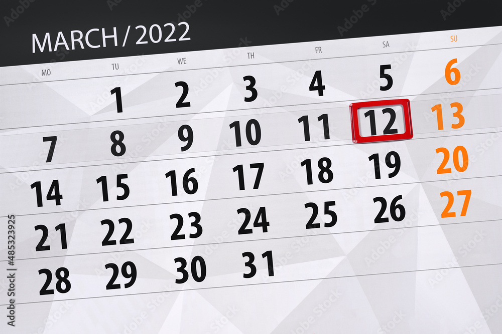 Obraz premium Calendar planner for the month march 2022, deadline day, 12, saturday