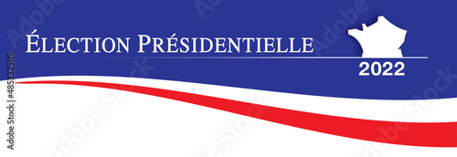 ÉLECTION PRÉSIDENTIELLE BANNIÈRE 2022