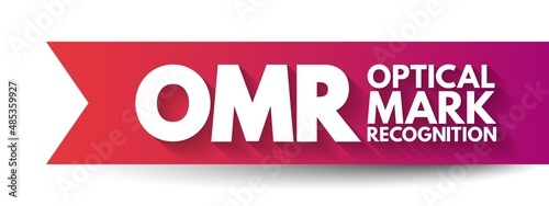 OMR Optical Mark Recognition - process of reading information that people mark on surveys, tests and other paper documents, acronym text concept background