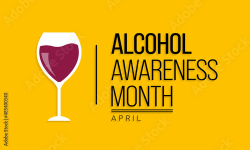 Alcohol awareness month is observed every year in April, to educate the public and highlight the dangers of alcohol misuse. vector illustration