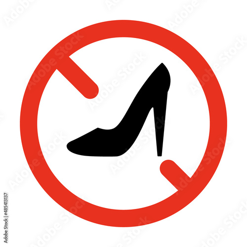 Sign is forbidden to walk in shoes with heels. Rules. Red circle with strikethrough shoe. Vector
