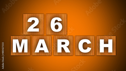 26 March Text Title - Square Wooden Concept - Orange Background - 3D Illustration