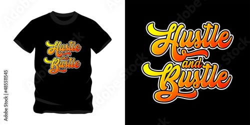 hustle and bustle, good graphic design text for screen printing t-shirts, sweaters, hats, etc