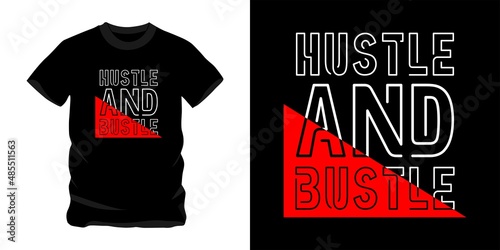 hustle and bustle, good graphic design text for screen printing t-shirts, sweaters, hats, etc