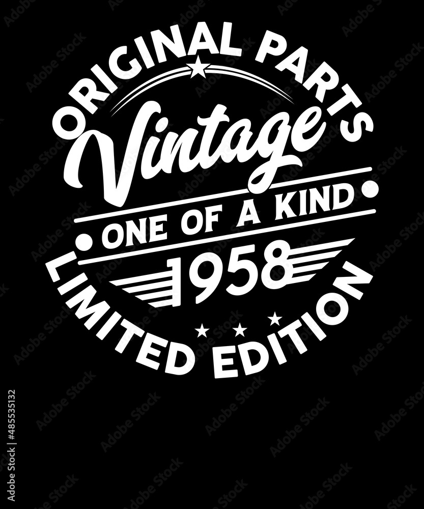 Original Parts vintage one of a kind 1958 Limited edition birthday t-shirt design.64th birthday t-shirt designs.Vintage original 1958.