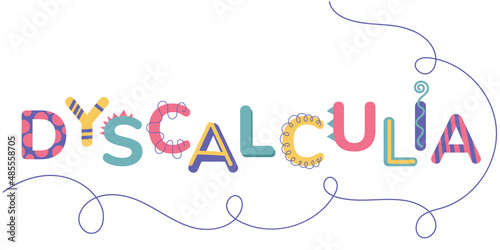 Dyscalculia concept. Colorful letters on white background. Illustration for banner, landing page or poster. 