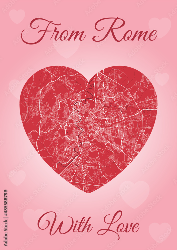 From Rome with love card, city map in heart shape. Romantic city travel cityscape. Vertical A4 pink and red color vector illustration.