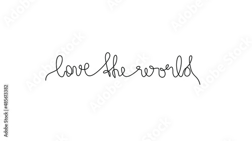 Love the world, inscription, continuous line drawing, hand lettering, print for clothes, t-shirt, emblem or logo design, one single line on a white background. Isolated vector illustration.