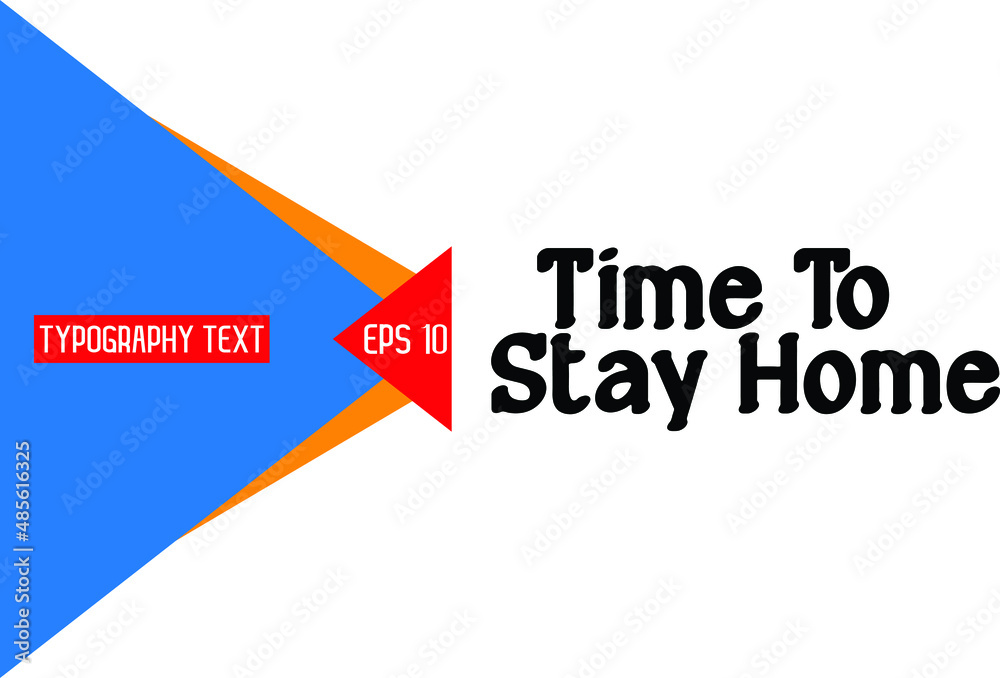Vector Quote Time To Stay Home Text Lettering Design