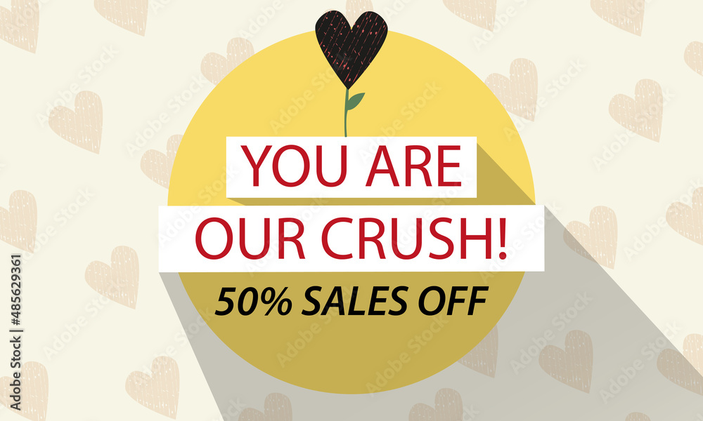 Valentine's day offer horizontal banner with hearts pattern background in yellow, red, black and white colors. Vectored in flat style. With the text You are our crush! and 50% sales off.  Flyer.