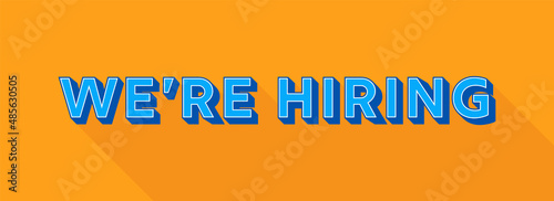 We are Hiring Banner. 'We're Hiring' Bold Text with Shadow on Orange Background. Job Vacancy Announcement Web Banner. Vector Illustration for Business Recruitment.