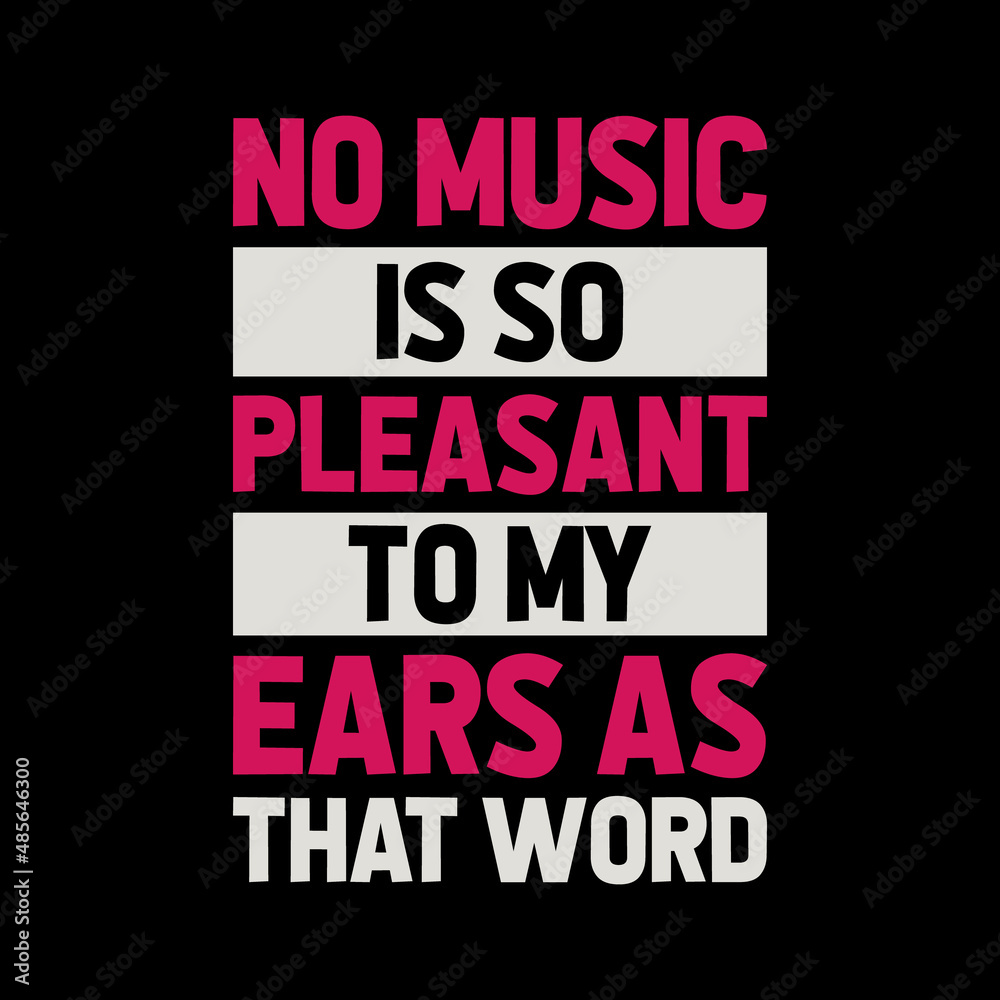 no music is so pleasant to my,best dad t-shirt,fanny dad t-shirts,vintage dad shirts,new dad shirts,dad t-shirt,dad t-shirt
design,dad typography t-shirt design,typography t-shirt design,