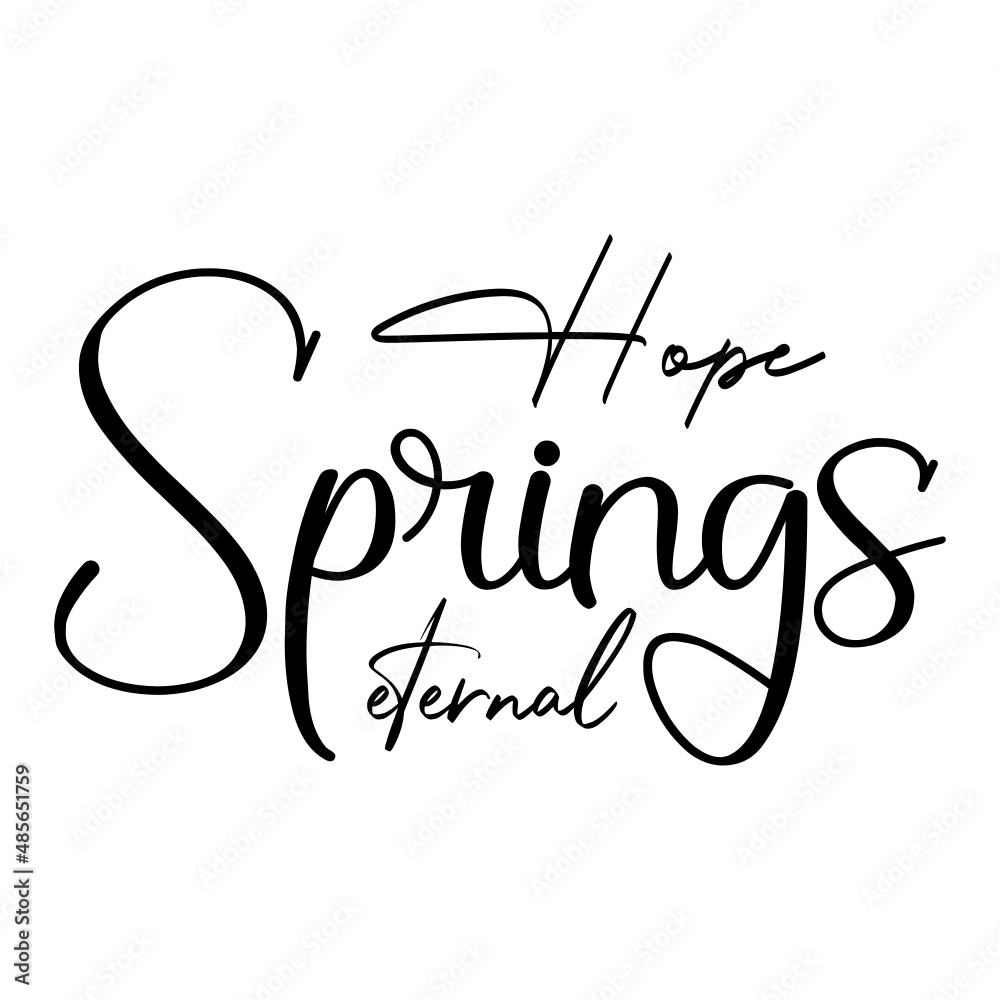 Hope springs eternal svg Stock Vector Adobe Stock