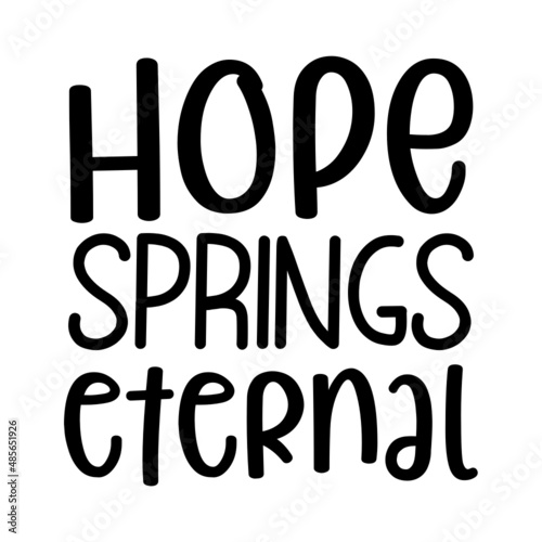 Hope springs eternal svg 