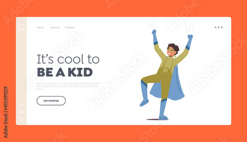 Its Cool to be a Kid Landing Page Template. Kid Super Hero Party or School Performance. Funny Child Wear Costume