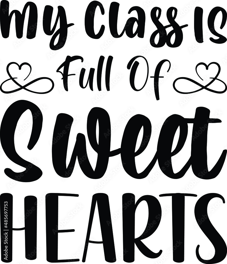 My Class is Full Of Sweet Hearts