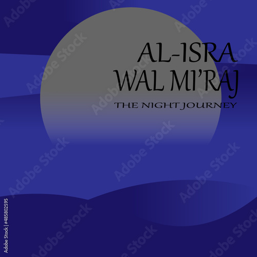 Isra Mi'raj the night journey of prophet Muhammad. Islamic background template. Vector illustration