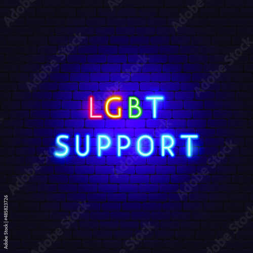 LGBT Support Neon Text. Vector Illustration of People Rights Promotion.