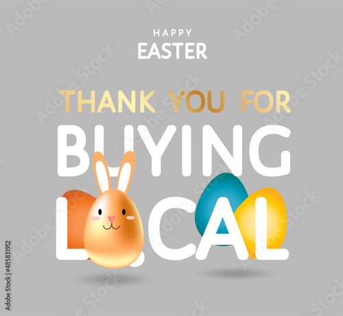 Happy Easter, thank you for buying local vector banner. Golden egg decorated as cute sweet bunny. Wall poster, flyer, ad,  product sticker for local store, organic shop,  market, farm decoration