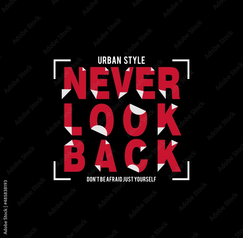 Never Look Back typography t-shirt design.