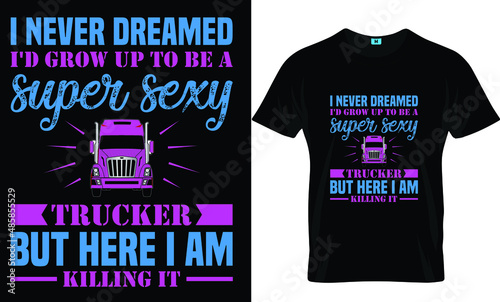 I never dreamed t-shirt design and template