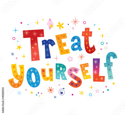 Treat yourself inspirational and motivational quote