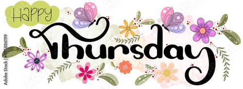 Hello THURSDAY. Thursday day of the week with flowers, butterflies and leaves. Illustration (Thursday)
