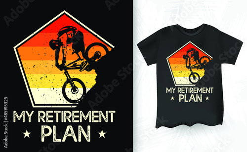My Retirement Plan Saying Retro Vintage Cycling T-shirt Design