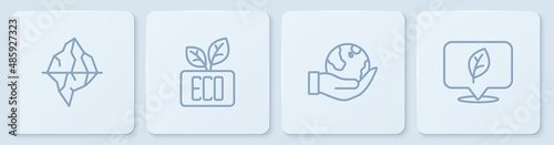 Set line Iceberg, Hand holding Earth globe, Leaf Eco symbol and Location with leaf. White square button. Vector