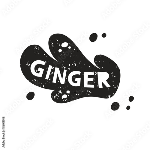 Ginger root grunge sticker. Black texture silhouette with lettering inside. Imitation of stamp, print with scuffs. Hand drawn isolated illustration on white background
