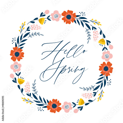 Hand drawn illustration with flower wreath. Hello Spring greeting card. Floral frame with text. Vector illustrations