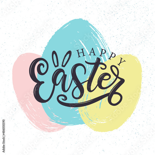 Happy Easter poster decorated by brush stroke easter eggs. Happy Easter lettering sign with bunny ears as poster, greeting card, banner, label, badge.