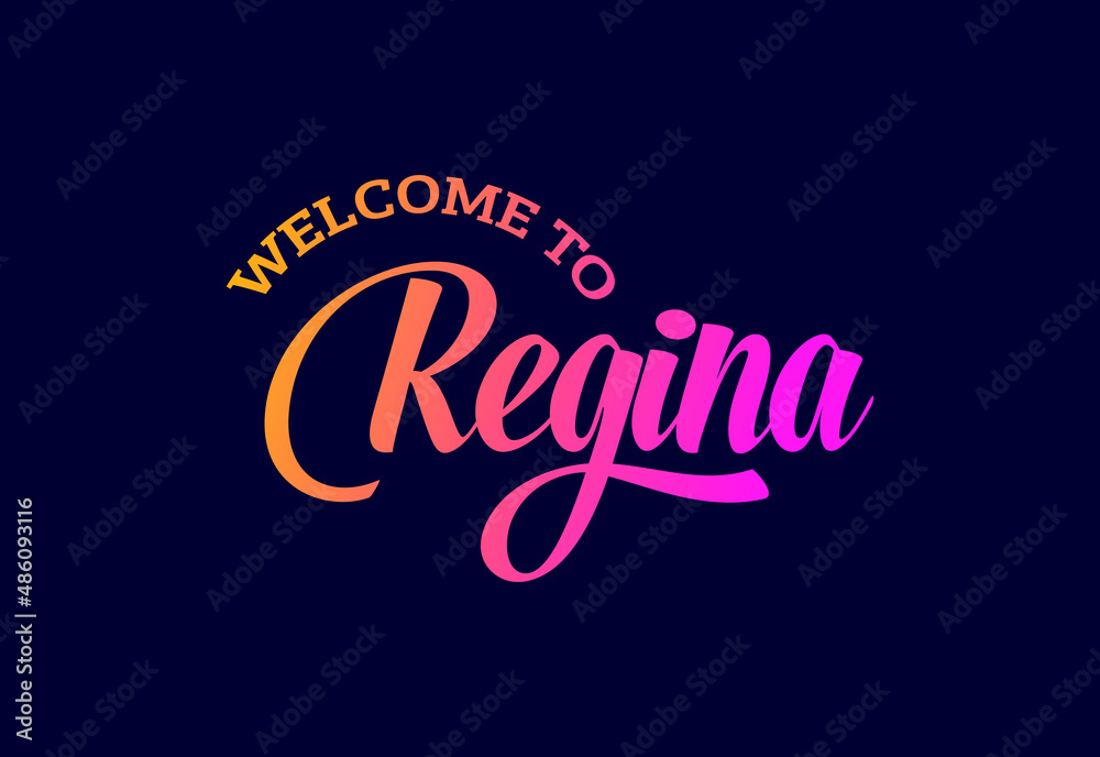 Welcome To Regina. Canada Word Text Creative Font Design Illustration. Welcome sign Welcome To Regina. Canada Word Text Creative Font Design Illustration. Welcome sign