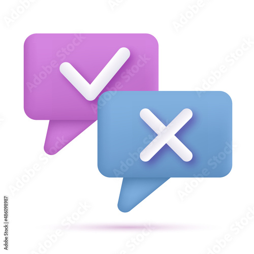 3d speech bubble with chech and cross symbols. Vector
