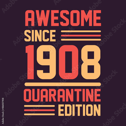 Awesome since 1918 Quarantine Edition. 1918 Vintage Retro Birthday