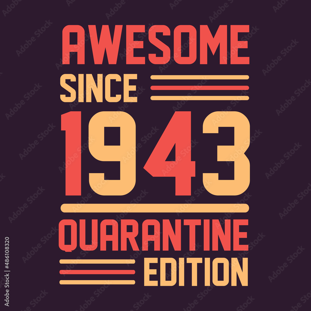 Awesome since 1943 Quarantine Edition. 1943 Vintage Retro Birthday