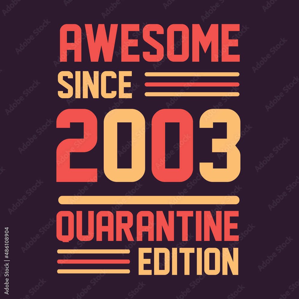 Awesome since 2003 Quarantine Edition. 2003 Vintage Retro Birthday